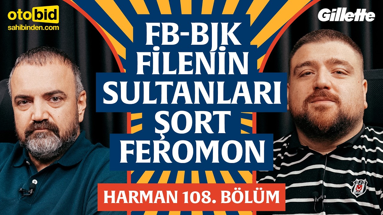 Mantra | FB-BJK, Hastalık, Banyo Yapmama Akımı | Harman 108. Bölüm | Erman Yaşar & @HTalksYoutube