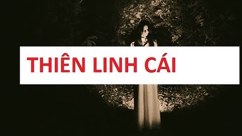 THIÊN LINH CÁI LÀ GÌ? SO VỚI KUMANTHONG MA NÀO MẠNH HƠN ? ( TÂM LINH )
