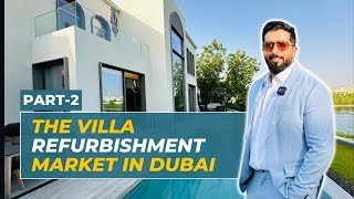 The Villa Refurbishment Market in Dubai | Short term investments | Part 2 | Dubai Real Estate