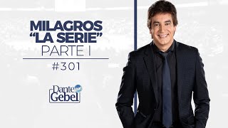 Dante Gebel 301  Milagros la Serie  Parte I