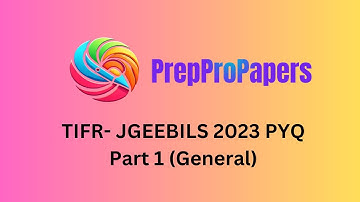 TIFR-JGEEBILS PYQ GS2023 - Part 1 (General)