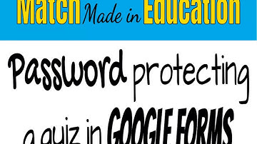 Password Protect a Quiz in Google Form