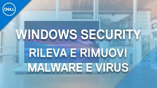 Rimuovere Un Virus O Malware Con Windows Security _ (Supporto Ufficiale Dell) Rimuovere Un Virus O Malware Con Windows Security _ (Supporto Ufficiale Dell)