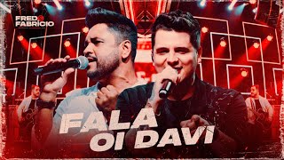 Fred e Fabrício -  Fala Oi Davi | DVD Ao Quadrado