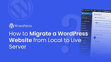 How to Migrate a Local WordPress Website to Live Server - 2026 Tutorial 