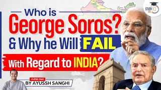 George Soros’s Attack on PM Modi & India | Will he be successful? | Economy | UPSC