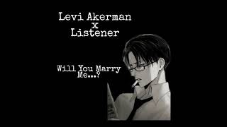 |Will You Marry Me....?| Levi Ackerman x Listener|One Shot|⚠️Cringe⚠️