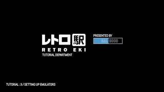 Retro Eki Tutorials / Setting up Emulators