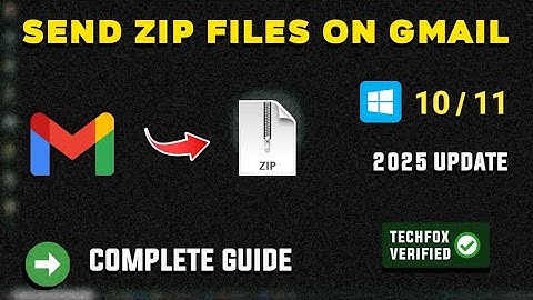 How to Send ZIP Files Using Gmail on PC - Full Guide