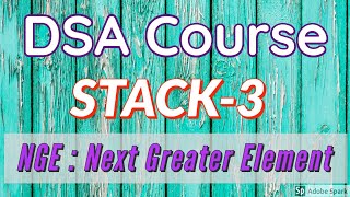 DSA CP : Stack 3 - Next Greater Element - NGE Explained in Hindi with Code