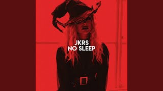 No Sleep - JKRS