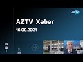 AZTV Xəbər 20:00 - 16.09.2021