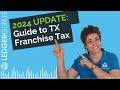 Texas franchise tax filing guide 2024 update