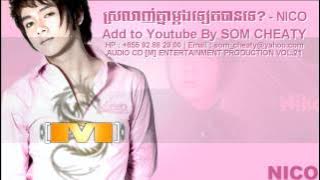 Niko - Srolanh Knea Mdong Teat Ban Te By [M] Entertainment Production HD 2010