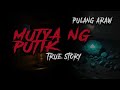 MUTYA NG PUTIK | Kwentong Aswang | True Story