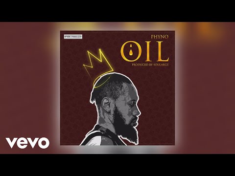 Phyno – OIL (Official Audio)