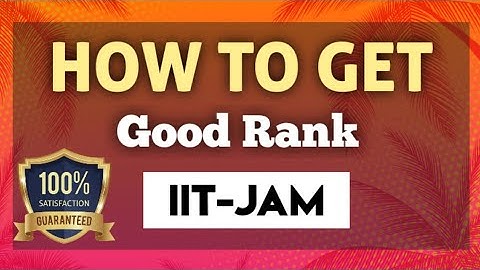 IIT-JAM PHYSICS STRATEGY (How you can score a good Rank guaranteed)