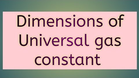 Dimensions of Universal gas constant