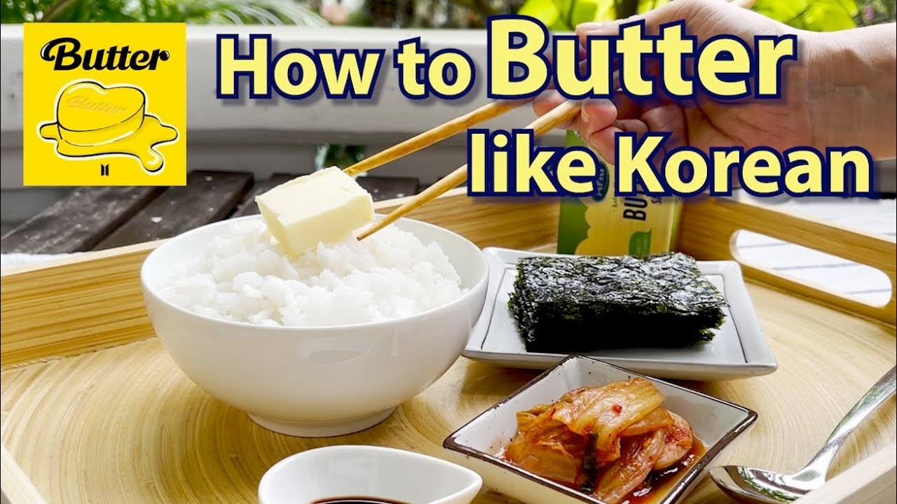 Butter Korean way butter koreanbutter btsbutter btsfood 