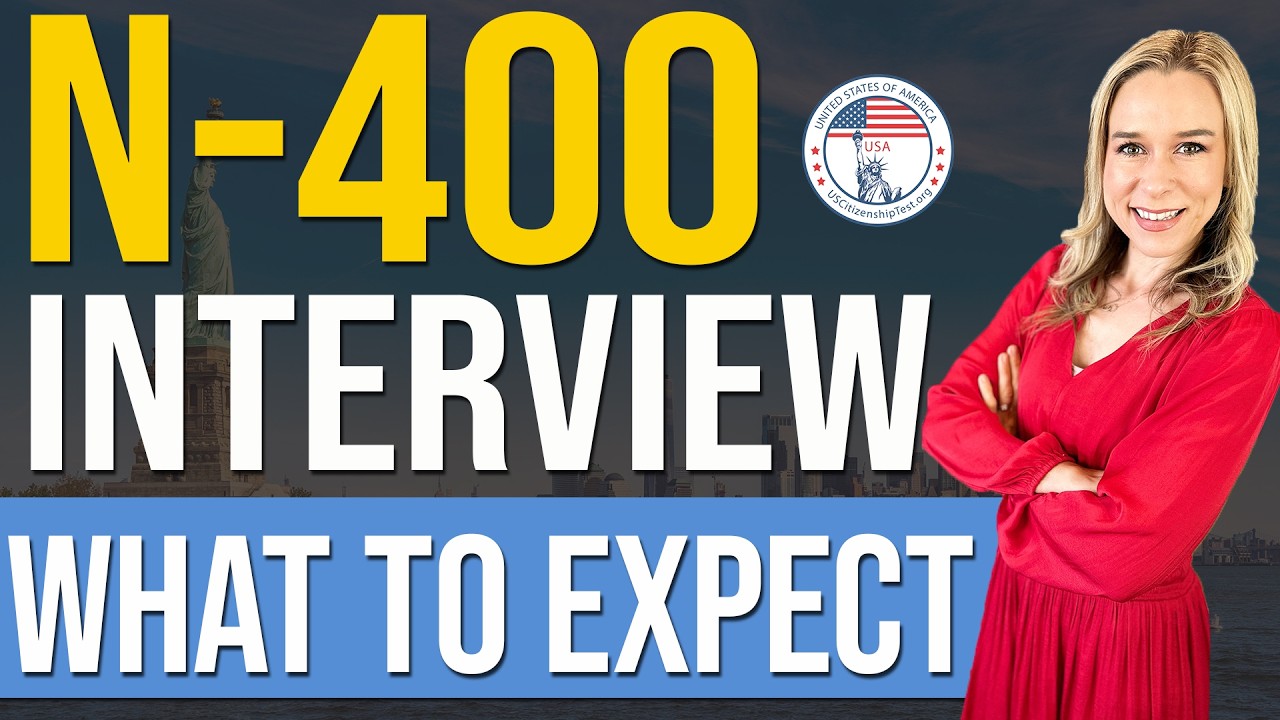 US Naturalization Interview and Test | What to expect during N-400 interview