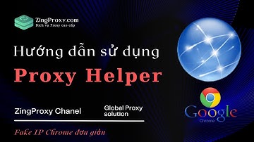 Hướng dẫn sử dụng tiện ích Proxy Helper, đăng nhập Proxy Helper trên Chrome