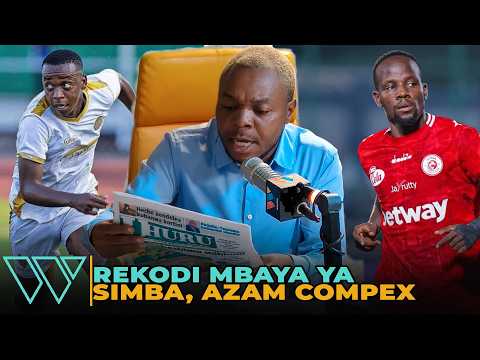 REKODI MBAYA YA SIMBA: UWANJA WA AZAM COMPEX, KIVUMBI LEO LIGI KUU DHIDI YA AZAM