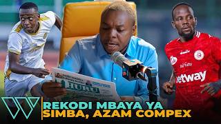 SIMBA'S POOR RECORD: AZAM COMPLEX STADIUM, SHOWDOWN TODAY IN THE PREMIER LEAGUE AGAINST AZAM