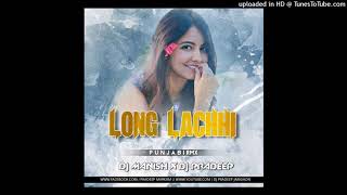 Laung Laachi Latest Punjabi DJ Manish E xclusive  x DJ Pradeep Jamgav Kanker .....