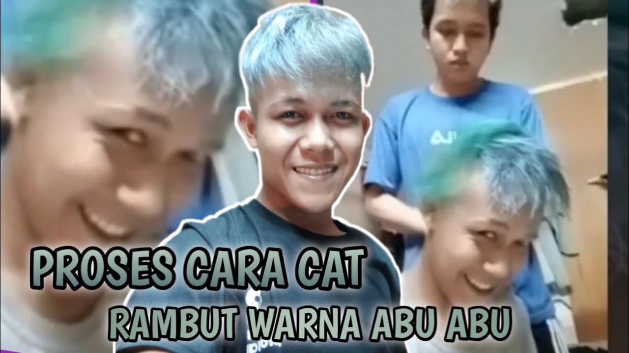 Proses Cat  rambut  warna abu  abu  YouTube