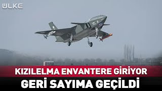 Kizilelma Envantere Giriyor Geri Sayıma Geçildi