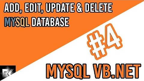 MYSQL VB.NET #4 ADD, EDIT, UPDATE & DELETE MYSQL DATABASE
