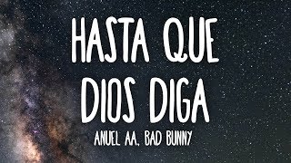 Anuel AA, Bad Bunny - Hasta Que Dios Diga (Letra/Lyrics)