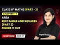 Rectangle and Squares (Part 2) - Area | Class 8th Maths (Part 2) | Chapter 7 | CBSE 2026-27