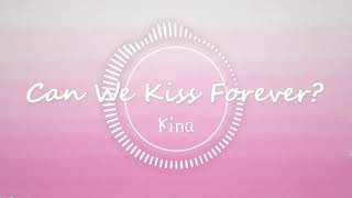 Kina - Can We Kiss Forever? 1 Hour Loop