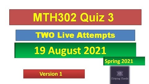 MTH302 quiz3 Live attempt Spring2021 By Helping Hands|version 1|