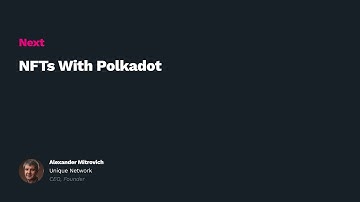 Polkadot Decoded: NFTs With Polkadot