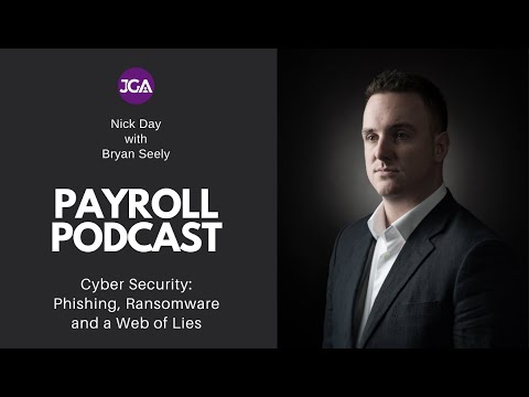 The Payroll Podcast: Phishing, Ransomware and a Web of Lies