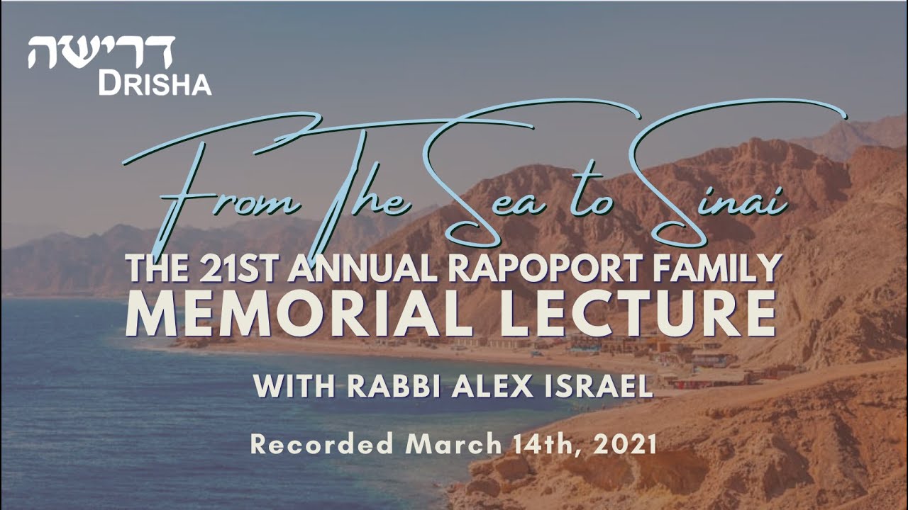 Annual Rapoport Memorial Lecture: From the Sea to Sinai, Tests of the Wilderness