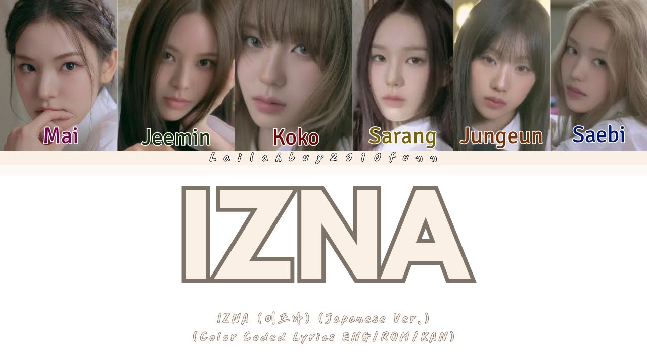 yuami♡ izna izna (이즈나)-'IZNA' (Japanese Ver.) (Color Coded Lyrics ENG/ROM