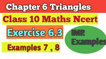 Example 7 & 8 Chapter 6 Triangles | Class 10 Maths Ncert | CBSE 2021