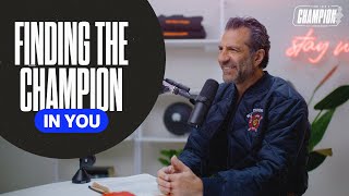 Finding the Champion in You | Think Like a Champion EP 96