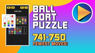 Ball Sort Puzzle Levels 741 to 750 Walkthrough [Fewest Moves!]