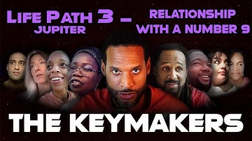 The Keymakers - Advice For Relationships With Number Nines - Ennealogy Path 3