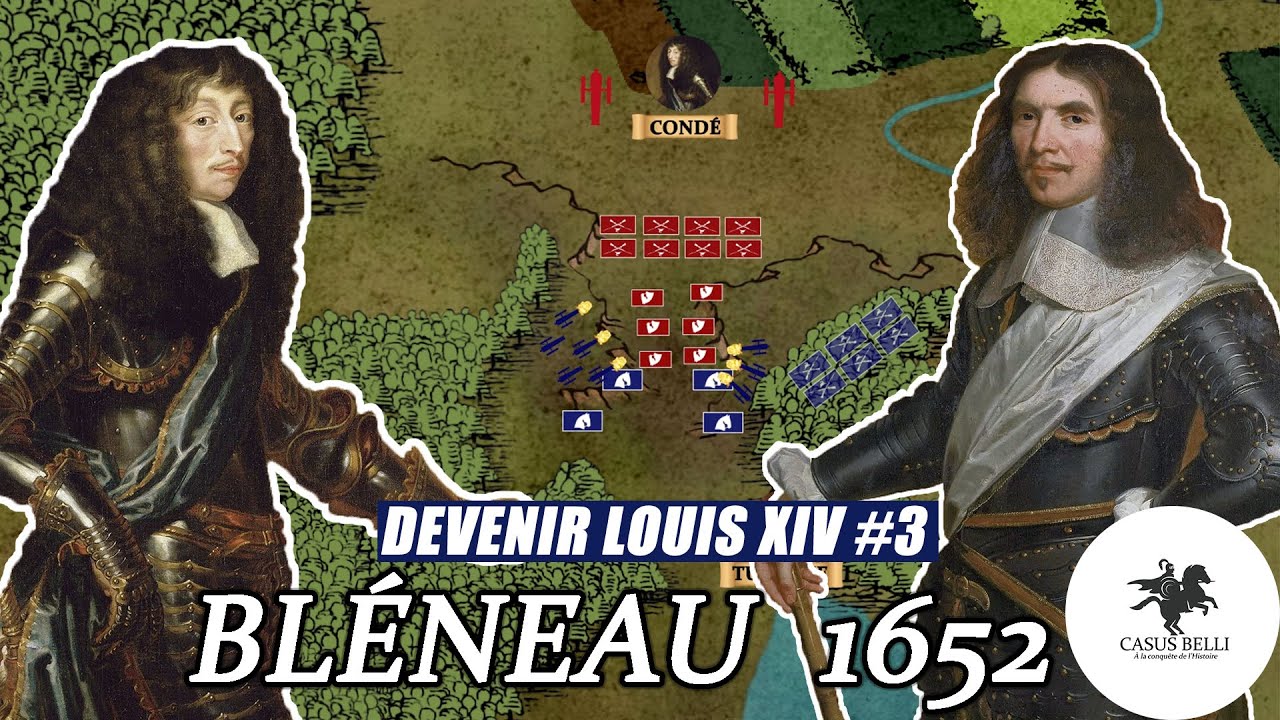 Bataille de Bléneau (1652) -  TURENNE contre CONDÉ : choc des TITANS pendant la FRONDE - LOUIS XIV