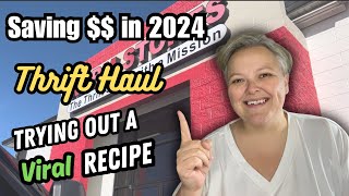 Thrift With Me & Haul || Saving Money In 2024 || Viral Recipe Good Or Bad?