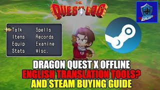 OUTDATED: Dragon Quest X Offline English Translation Tools? and Steam Buying Guide - The Questlog