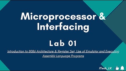 Microprocessor & Interfacing Lab 01  | 8086 Microprocessor