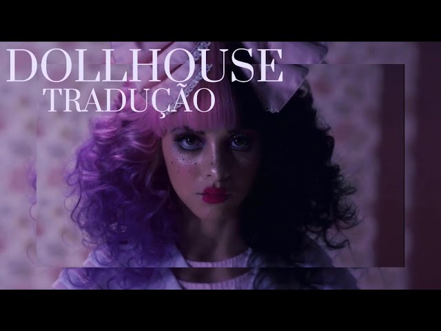 melanie martinez - dollhouse (tradução/legendado) coraline 