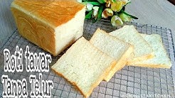 RESEP ROTI TAWAR TANPA TELUR | Toast Bread Eggless - Durasi: 12.01. RESEP ROTI TAWAR TANPA TELUR | Toast Bread Eggless - Durasi: 12.01.