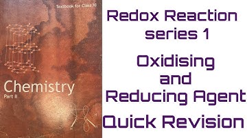 Redox Reaction | series 1 Oxidising and Reducing Agent | Quick Revision